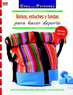 BOLSOS, ESTUCHES Y FUNDAS PARA HACER DEPORTE | 9788498744286 | SCHARNOWSKI, EVA