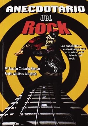 ANECDOTARIO DEL ROCK LAS ANECDOTAS Y CURIOSIDADES MAS ABSUR | 9788461515387 | CARBALLO BLANCO,MARÍA ENCINA