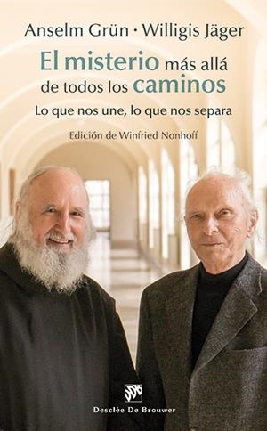 MISTERIO MÁS ALLÁ DE TODOS LOS CAMINOS EL | 9788433027450 | GRÜN, ANSELM/JÄGER, WILLIGIS