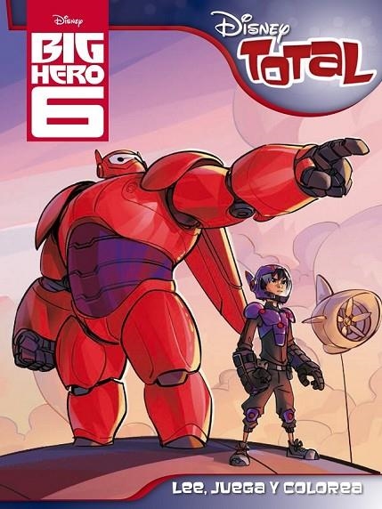 BIG HERO 6. DISNEY TOTAL | 9788499516387 | DISNEY