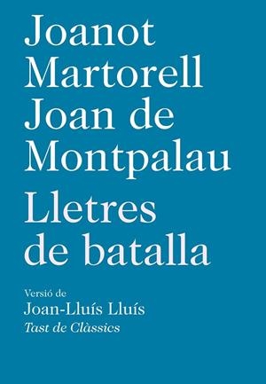 LLETRES DE BATALLA | 9788472267879 | JOANOT MARTORELL / JOAN DE MONTPALAU (JOAN-LLUIS LLUIS, ED)