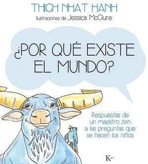 POR QUÉ EXISTE EL MUNDO? | 9788499884141 | NHAT HANH, THICH