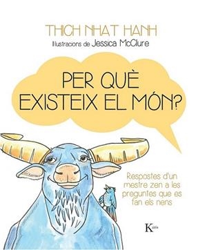 PER QUÈ EXISTEIX EL MÓN? | 9788499884158 | NHAT HANH, THICH