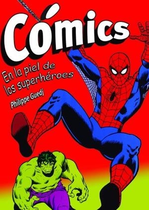 COMICS EN LA PIEL DE LOS SUPERHEROES | 9788496924109 | GUEDJ, PILIPPE