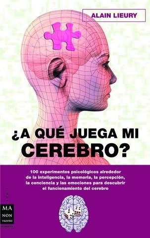 A QUE JUEGA MI CEREBRO | 9788496924291 | LIEURY, ALAIN
