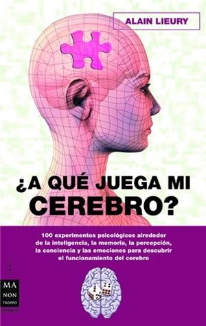 A QUE JUEGA MI CEREBRO | 9788496924291 | LIEURY, ALAIN