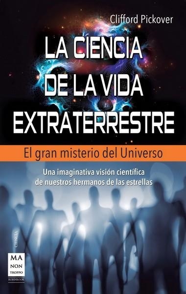 CIENCIA DE LA VIDA EXTRATERRESTE, LA | 9788415256373 | PICKOVER, CLIFFORD A.