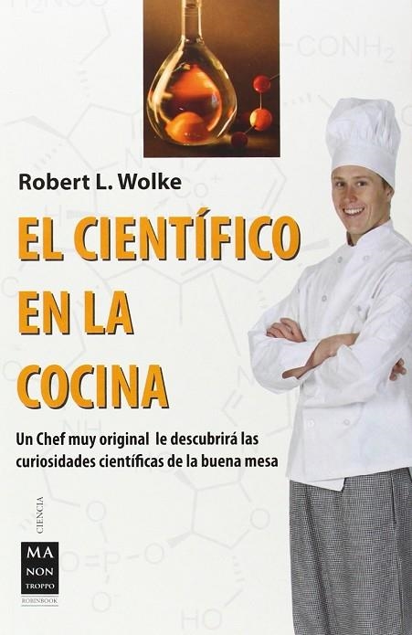 CIENTIFICO EN LA COCINA, EL | 9788415256663 | ROBERT L. WOLKE