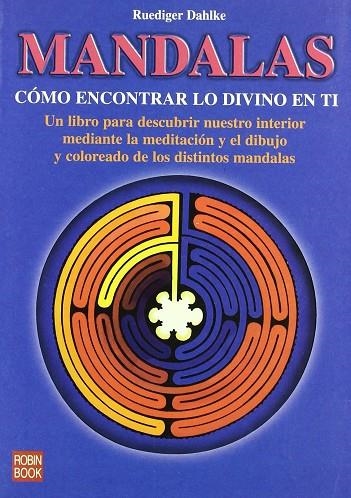 MANDALAS. COMO ENCONTRAR LO DIVINO EN TI | 9788479272074 | DAHLKE, R.