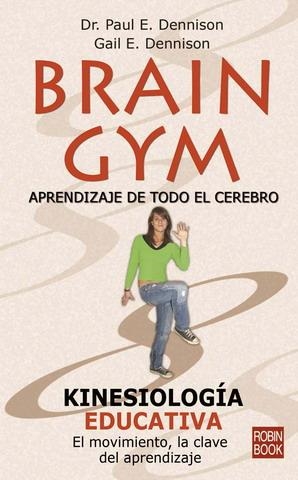 BRAIN GYM APRENDIZAJE DE TODO EL CEREBRO | 9788479272104 | DENNISON, PAUL/DENNISON, GAIL