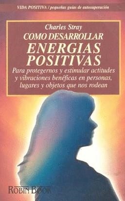 ENERGIAS POSITIVAS, COMO DESARROLLAR | 9788479272562 | STRAY, CHARLES