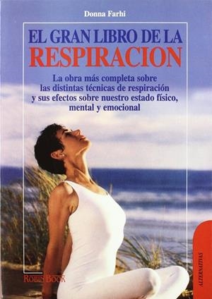 RESPIRACION, EL GRAN LIBRO DE LA | 9788479272555 | FARHI, DONNA
