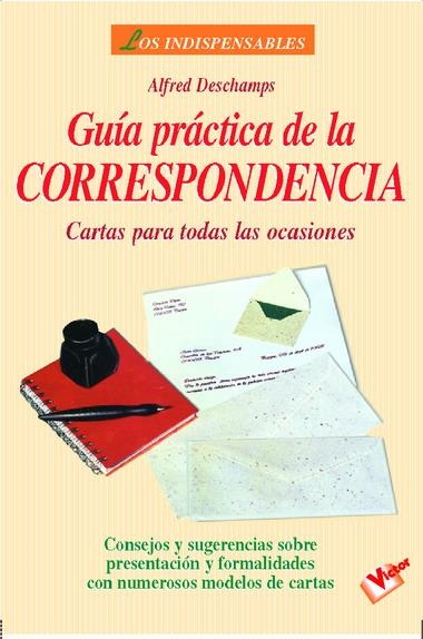 CORRESPONDENCIA, GUIA PRACTICA DE LA | 9788479273224 | DESCHAMPS, ALFRED