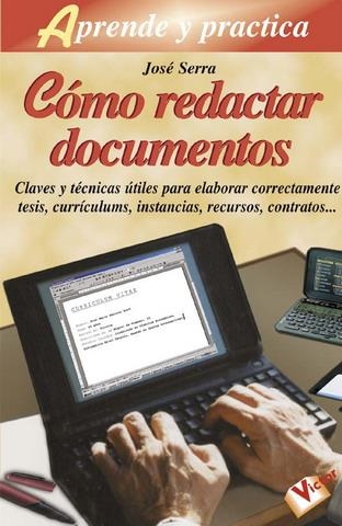 COMO REDACTAR DOCUMENTOS | 9788479274566 | SERRA, JOSE