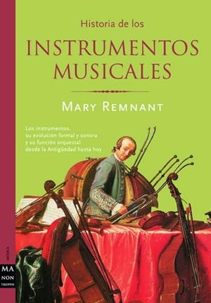 HISTORIA DE LOS INSTRUMENTOS MUSICALES | 9788495601520 | REMNANT, MARY
