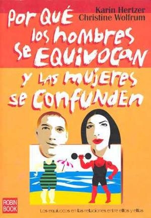 POR QUE LOS HOMBRES SE EQUIVOCAN Y LAS MUJERES SE CONFUNDEN | 9788479276423 | HERTZER, KARIN / WOLFRUM, CHRISTINE