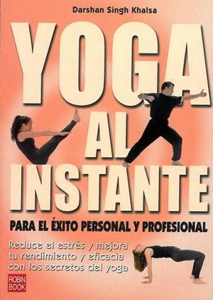 YOGA AL INSTANTE | 9788479276928 | SINGH, DARSHAN