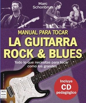 MANUAL PARATOCAR LA GUITARRA ROCK Y BLUES | 9788496222199 | SCHONBRUN, MARC