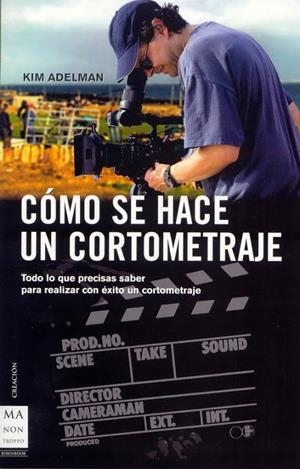 COMO SE HACE UN CORTOMETRAJE | 9788496222205 | ADELMAN, KIM