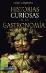 HISTORIAS CURIOSAS DE LA GASTRONOMIA | 9788496054240 | GOLIGORSKY, LILIAN