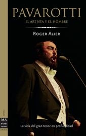 PAVAROTTI, EL ARTISTA Y EL HOMBRE | 9788496222496 | ALIER, ROGER