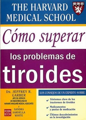 COMO SUPERAR LOS PROBLEMAS DE TIROIDES | 9788479278175 | GARBER, JEFFREY R