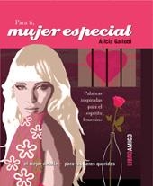 MUJER ESPECIAL, PARA TI | 9788493471736 | GALLOTTI DURANTE, ALICIA