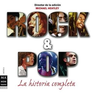ROCK & POP, LA HISTORIA COMPLETA | 9788496222854 | HEATLEY, MICHAEL