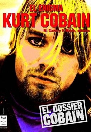 ENIGMA DE KURT COBAIN, EL | 9788496222908 | CLARKE M