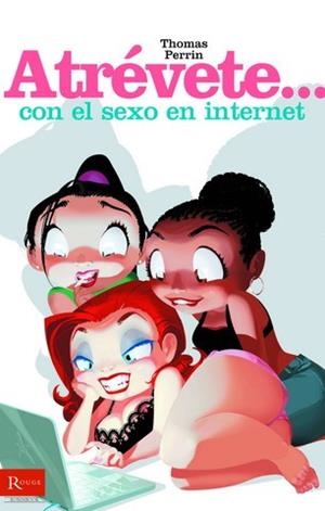 ATREVETE CON EL SEXO EN INTERNET | 9788479279097 | PERRIN T