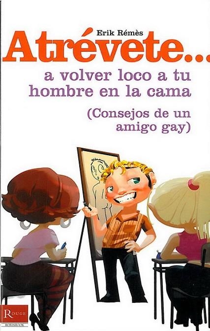 ATREVETE...A VOLVER LOCO A TU HOMBRE EN LA CAMA | 9788479279332 | REMES, ERIC