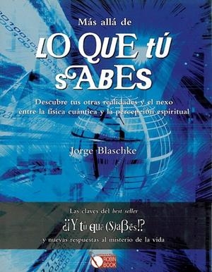 MAS ALLA DE LO QUE TU SABES | 9788479279417 | BALSCHKE, JORGE