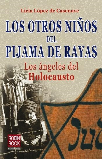 OTROS NIÑOS DEL PIJAMA DE RAYAS, LOS | 9788493698133 | LOPEZ DE CASENAVE, LICIA