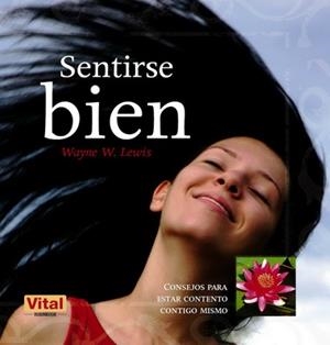 SENTIRSE BIEN | 9788499170169 | LEWIS, WAYNE W