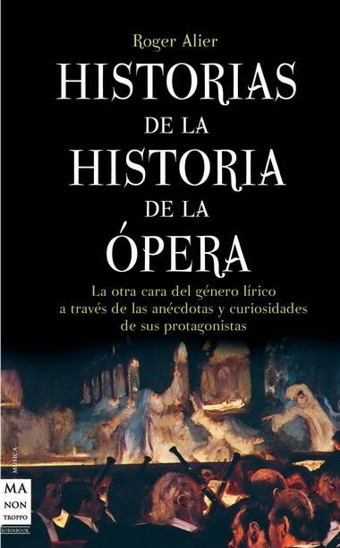 HISTORIAS DE LA HISTORIA DE LA OPERA | 9788415256069 | ALIER, ROGER