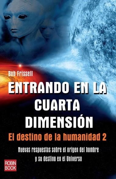 ENTRANDO EN LA CUARTA DIMENSION | 9788499171517 | FRISSELL, BOB