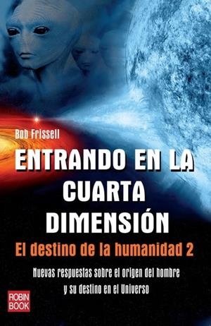 ENTRANDO EN LA CUARTA DIMENSION | 9788499171517 | FRISSELL, BOB