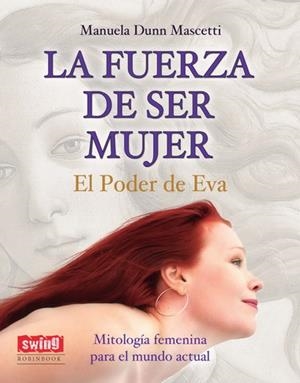 FUERZA DE SER MUJER, LA | 9788499173115 | DUNN MASCHETTI, MANUELA