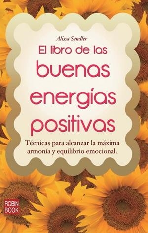 LIBRO DE LAS BUENAS ENERGIAS POSITIVAS, EL | 9788499173276 | SANDLER, ALISSA