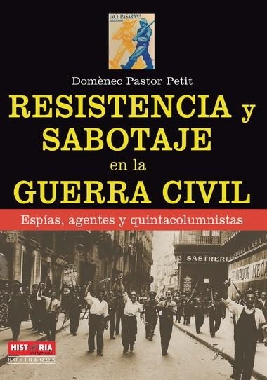 RESISTENCIA Y SABOTAJE EN LA GUERRA CIVIL | 9788499173436 | PASTOR PETIT, DOMENEC