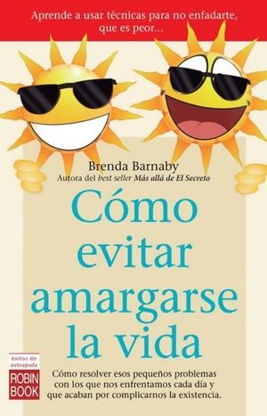 COMO EVITAR AMARGARSE LA VIDA | 9788499173368 | BARNABY, BRENDA
