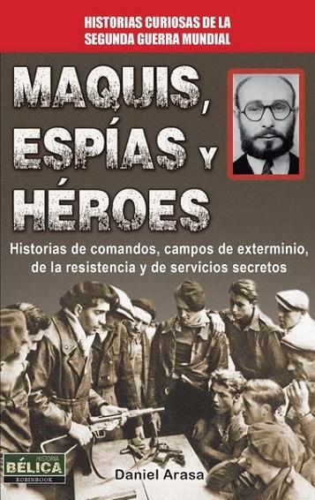 MAQUIS ESPIAS Y HEROES | 9788499173283 | ARASA, DANIEL