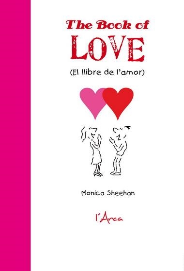 BOOK OF LOVE (EL LLIBRE DE L'AMOR) | 9788493842642 | SHEEHAN, MÓNICA
