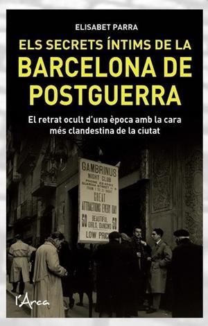 SECRETS INTIMS DE LA BARCELONA DE POSGUERRA, ELS | 9788493925116 | PARRA, ELISABET