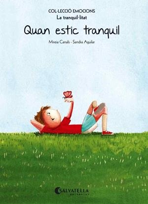 QUAN ESTIC TRANQUIL  | 9788484128106 | CANALS BOTINES, MIREIA