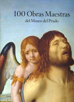 100 OBRAS MAESTRAS DEL MUSEO DEL PRADO | 9788484801689