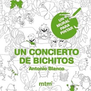 UN CONCIERTO DE BICHITOS MURAL PARA COLOREAR | 9788415278801 | BLANCO, ANTONIO