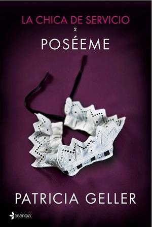 CHICA DE SERVICIO 2 POSEEME | 9788408132370 | GELLER, PATRICIA