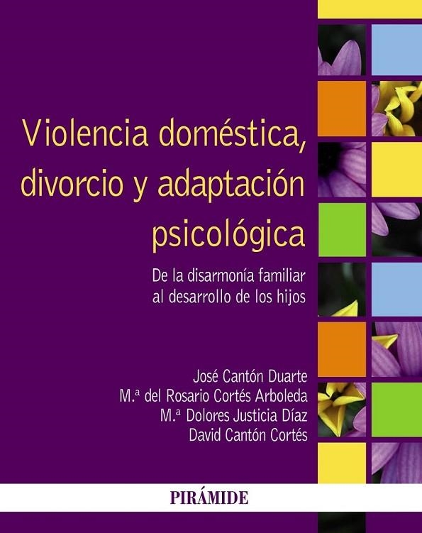 VIOLENCIA DOMÉSTICA, DIVORCIO Y ADAPTACIÓN PSICOLÓGICA | 9788436828559 | CANTÓN DUARTE, JOSÉ/CORTÉS ARBOLEDA, MARÍA DEL ROSARIO/JUSTICIA DÍAZ, MARÍA DOLORES/CANTÓN CORTÉS, D