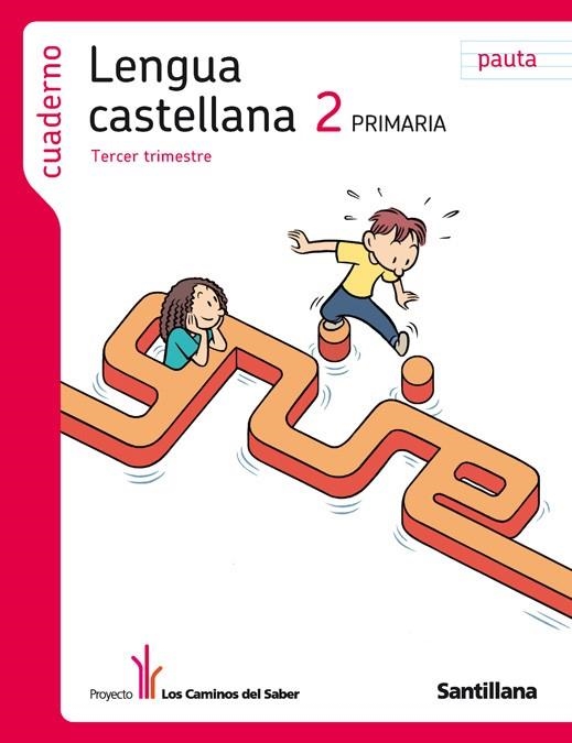 CUADERNO LENGUA PAUTA 2 PRIMARIA 3 TRIM LOS CAMINOS DEL SABER | 9788468001098 | VARIOS AUTORES